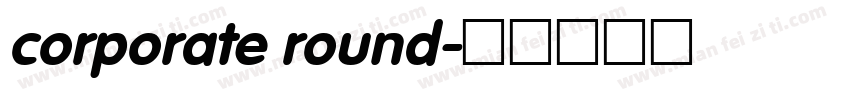 corporate round字体转换